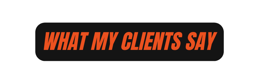 What my clients say